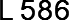 L 586