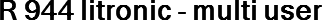 R 944 litronic - multi user