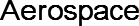 Aerospace