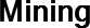 Mining